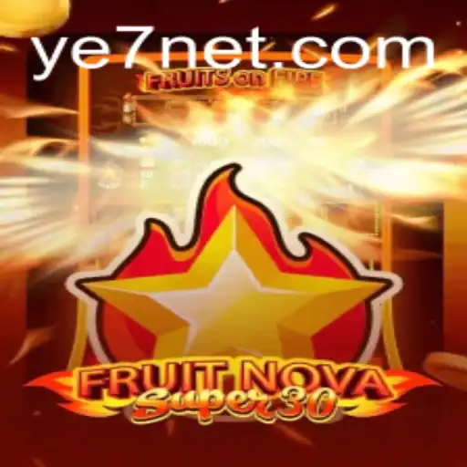 Discover the Exciting World of FruitrNovaSupe30: A Game of Strategy and Surprise with YE7